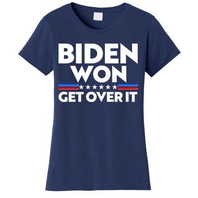 Biden Won Get Over It Women's T-Shirt