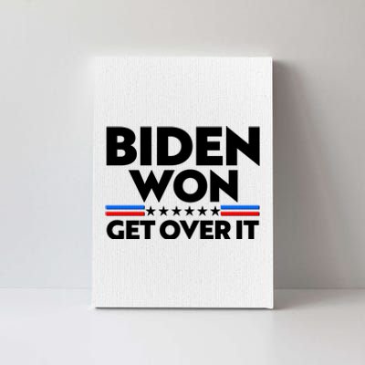 Biden Won Get Over It Canvas