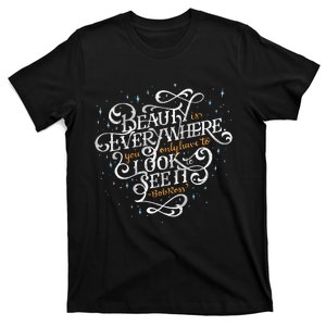 Beauty Is Everywhere Bob Quote Inspirational T-Shirt