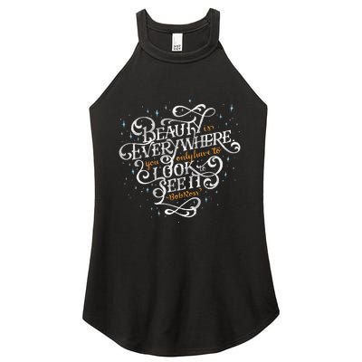 Beauty Is Everywhere Bob Quote Inspirational Women's Perfect Tri Rocker Tank