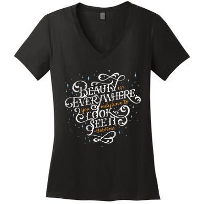 Beauty Is Everywhere Bob Quote Inspirational Women's V-Neck T-Shirt