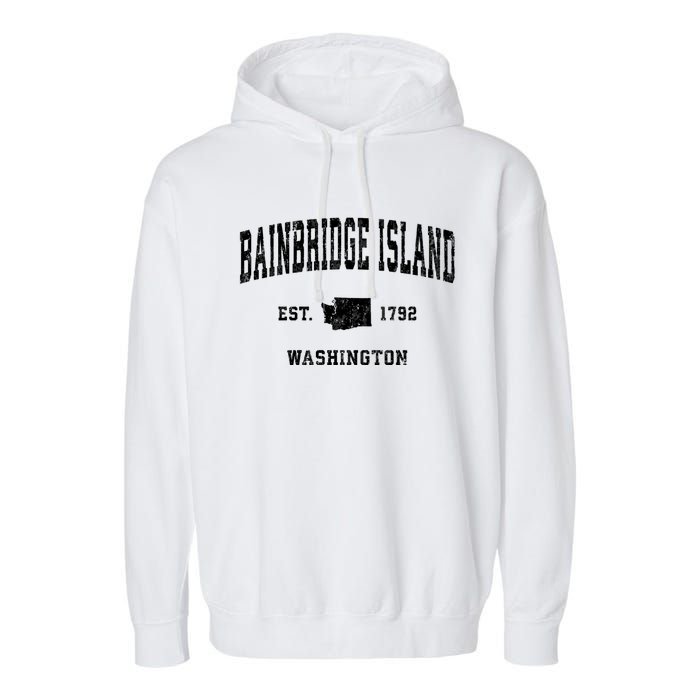 Bainbridge Island Est 1792 Washington Vintage Athletic Sports Design Garment-Dyed Fleece Hoodie