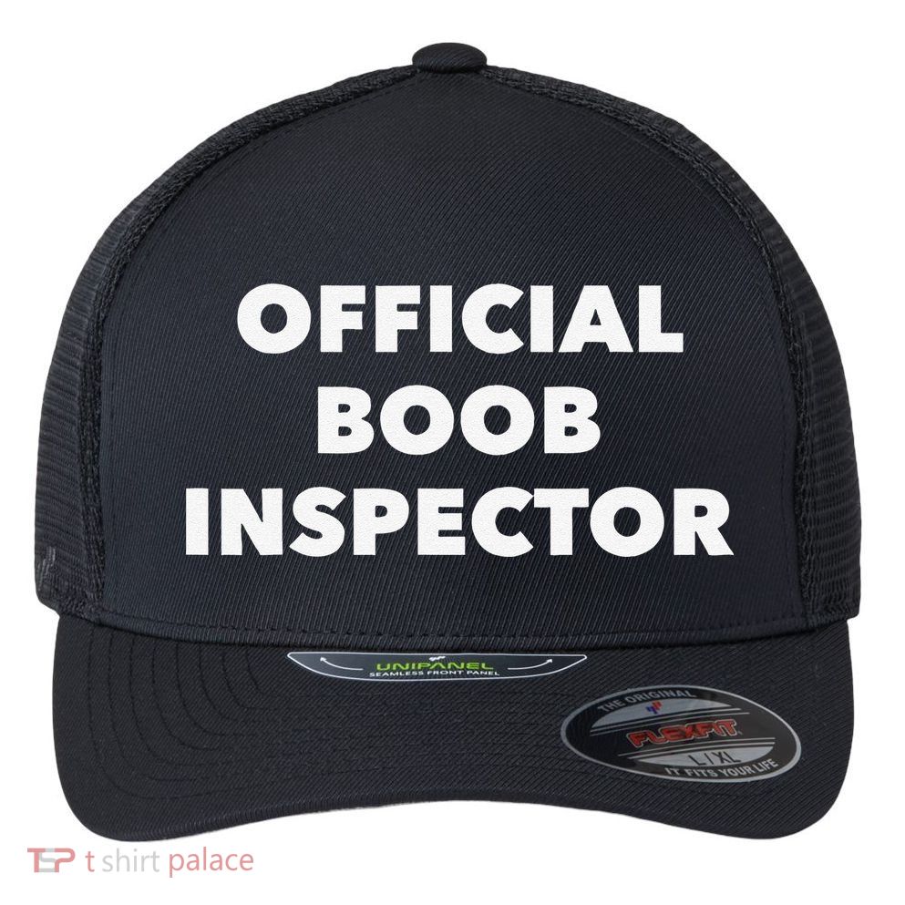 Boob Inspector Funny Saying Halloween Quote Costume Flexfit Unipanel Trucker Cap