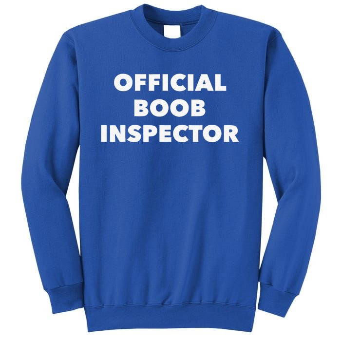 Boob Inspector Funny Saying Halloween Quote Costume Sweatshirt