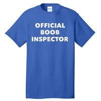 Boob Inspector Funny Saying Halloween Quote Costume Tall T-Shirt