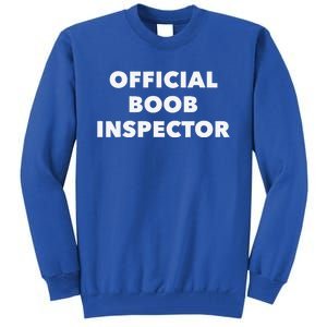 Boob Inspector Funny Saying Halloween Quote Costume Tall Sweatshirt