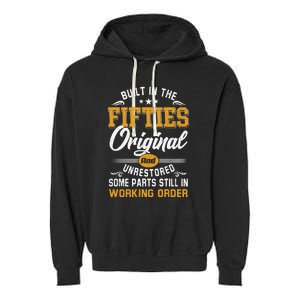 Built In Fifties 50s Original Unrestored 70th Birthday Funny Garment-Dyed Fleece Hoodie