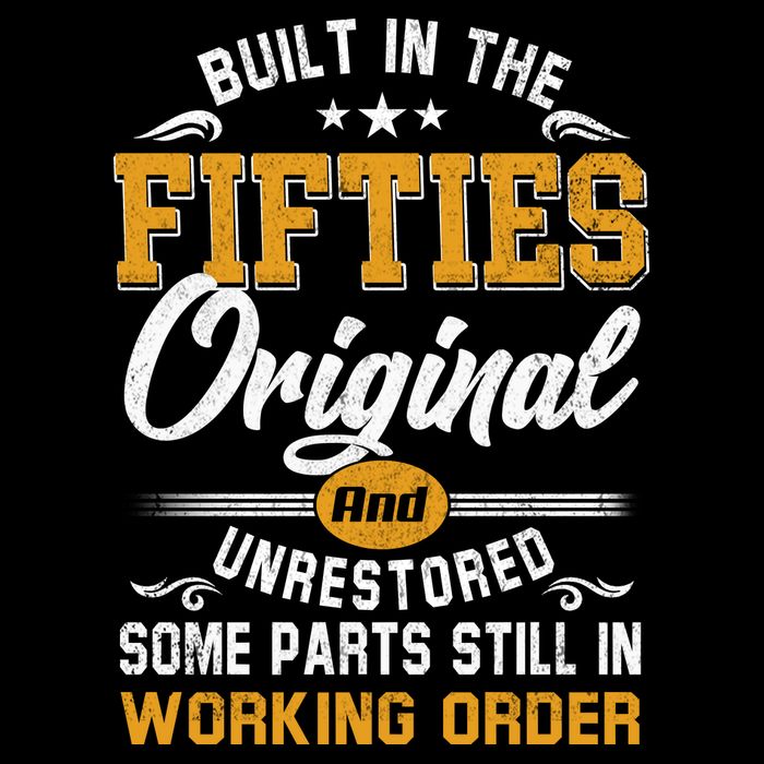 Built In Fifties 50s Original Unrestored 70th Birthday Funny Button