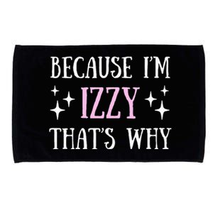 Because Izzy For Gift Idea Funny Name Gifts Microfiber Hand Towel