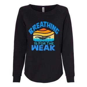 Breathing Is For The Weak Sports Swimming Funny Swimmers Womens California Wash Sweatshirt