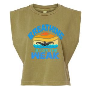 Breathing Is For The Weak Sports Swimming Funny Swimmers Garment-Dyed Women's Muscle Tee