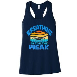 Breathing Is For The Weak Sports Swimming Funny Swimmers Women's Racerback Tank