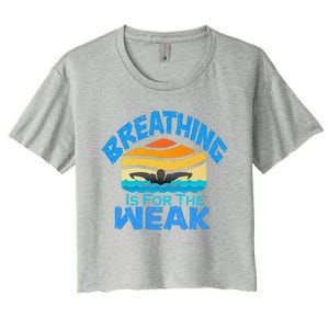 Breathing Is For The Weak Sports Swimming Funny Swimmers Women's Crop Top Tee