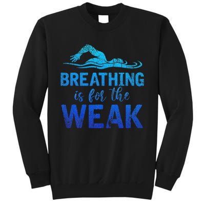 Breathing Is For The Weak Sports Swimming Sweatshirt