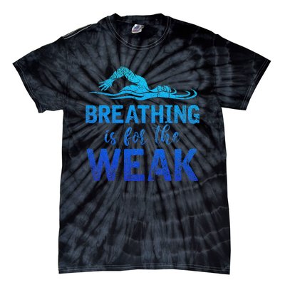 Breathing Is For The Weak Sports Swimming Tie-Dye T-Shirt