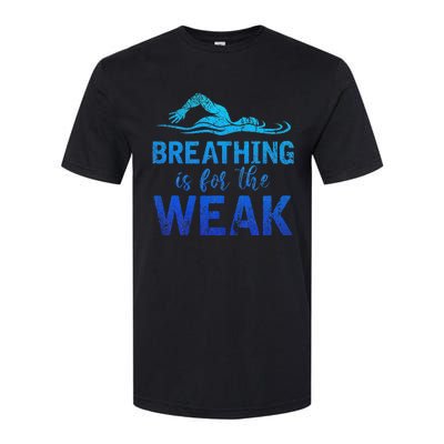 Breathing Is For The Weak Sports Swimming Softstyle® CVC T-Shirt