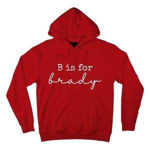 B Is For Brady Hoodie