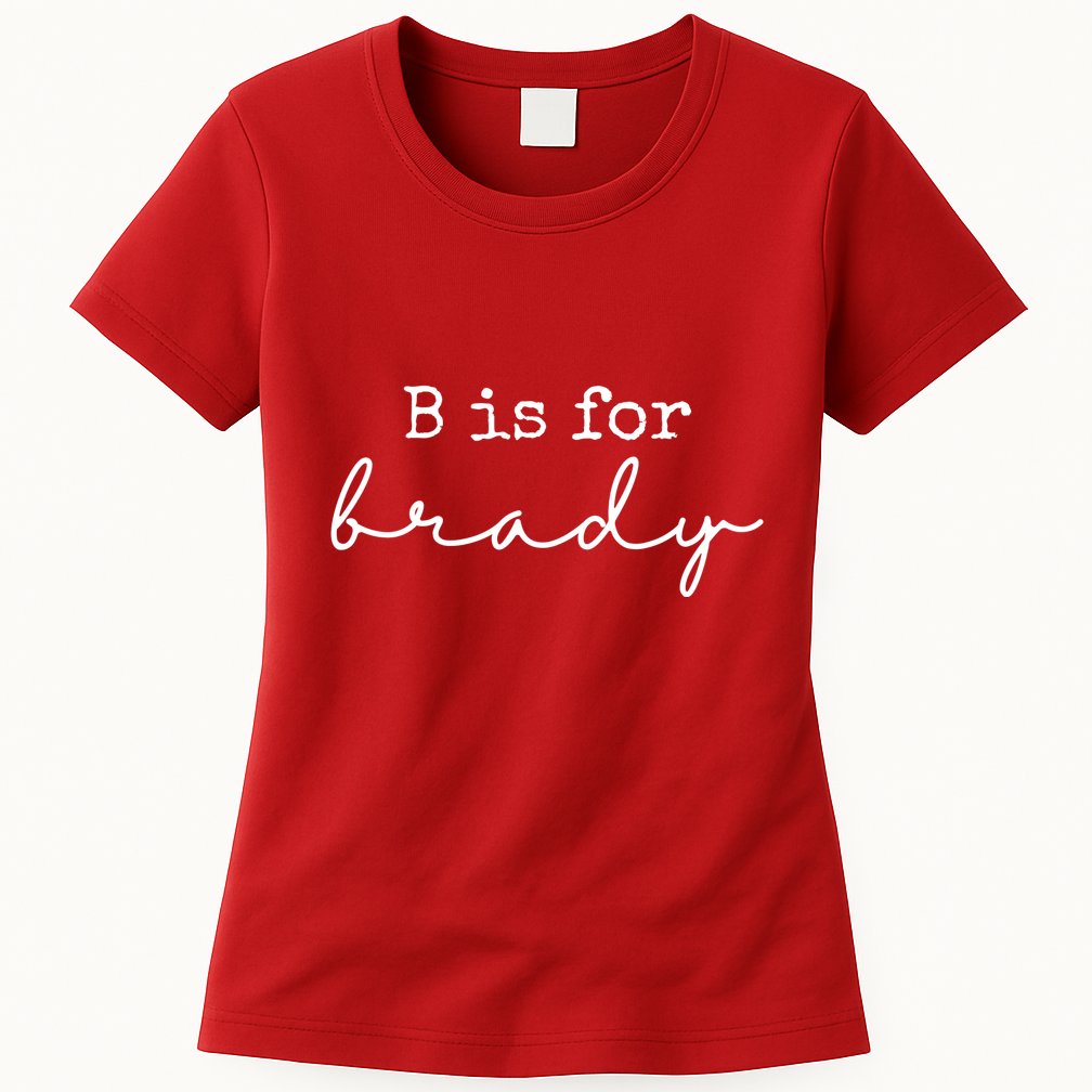 B Is For Brady Womens T-Shirt