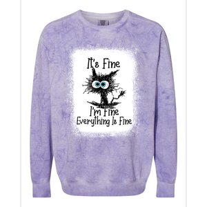 Bleached ItS Fine IM Fine Everything Is Fine Funny Cat Great Gift Colorblast Crewneck Sweatshirt