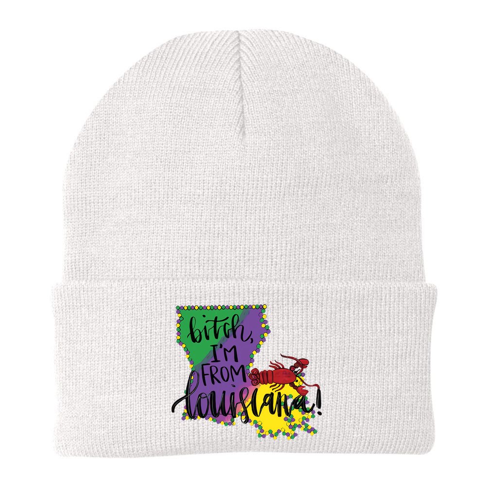 Bitch I'm From Louisiana Mardi Gras Louisiana Map Beanie