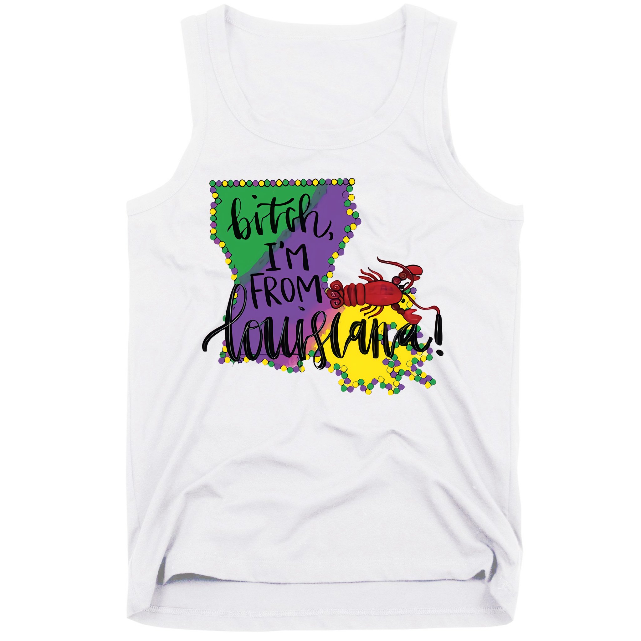 Bitch I'm From Louisiana Mardi Gras Louisiana Map Tank Top