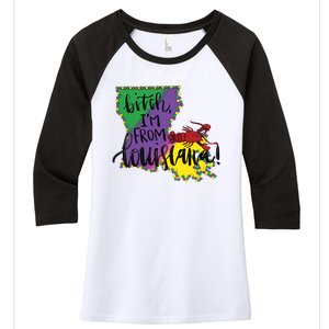 Bitch I'm From Louisiana Mardi Gras Louisiana Map Women's Tri-Blend 3/4-Sleeve Raglan Shirt