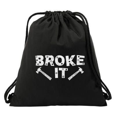Broke It Fixed It Father Son Matching Funny FatherS Day Drawstring Bag