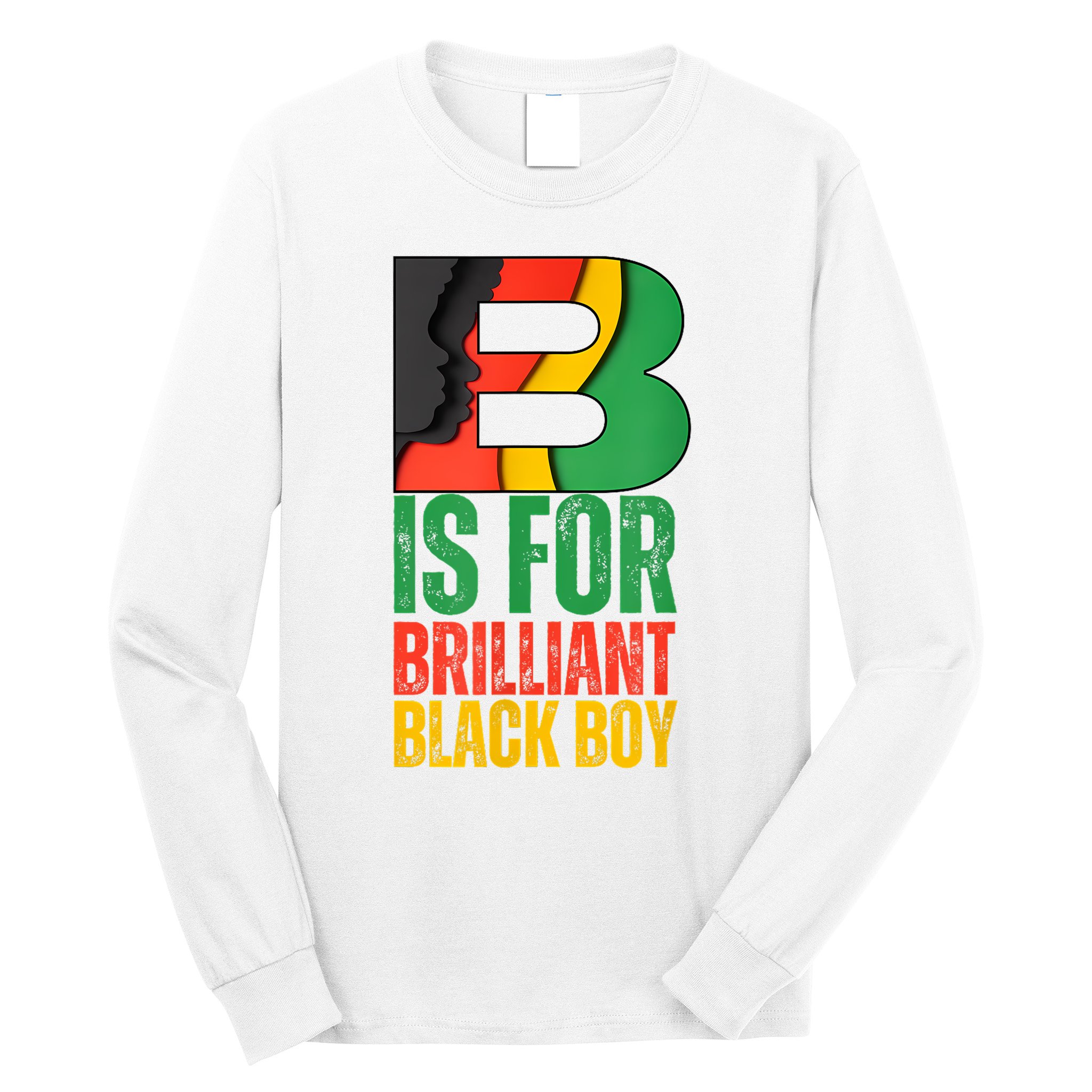 B Is For Brilliant Black Boy Black History Month Long Sleeve Shirt