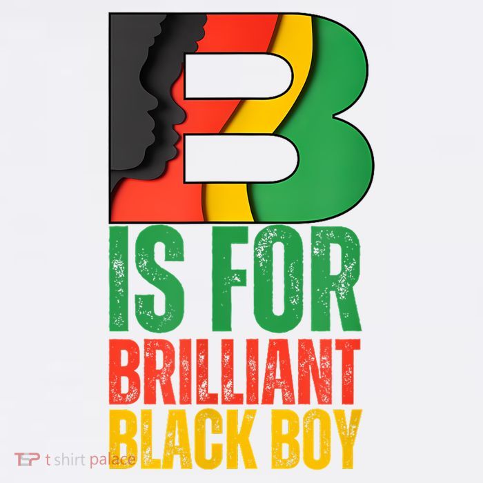 B Is For Brilliant Black Boy Black History Month Tall T-Shirt