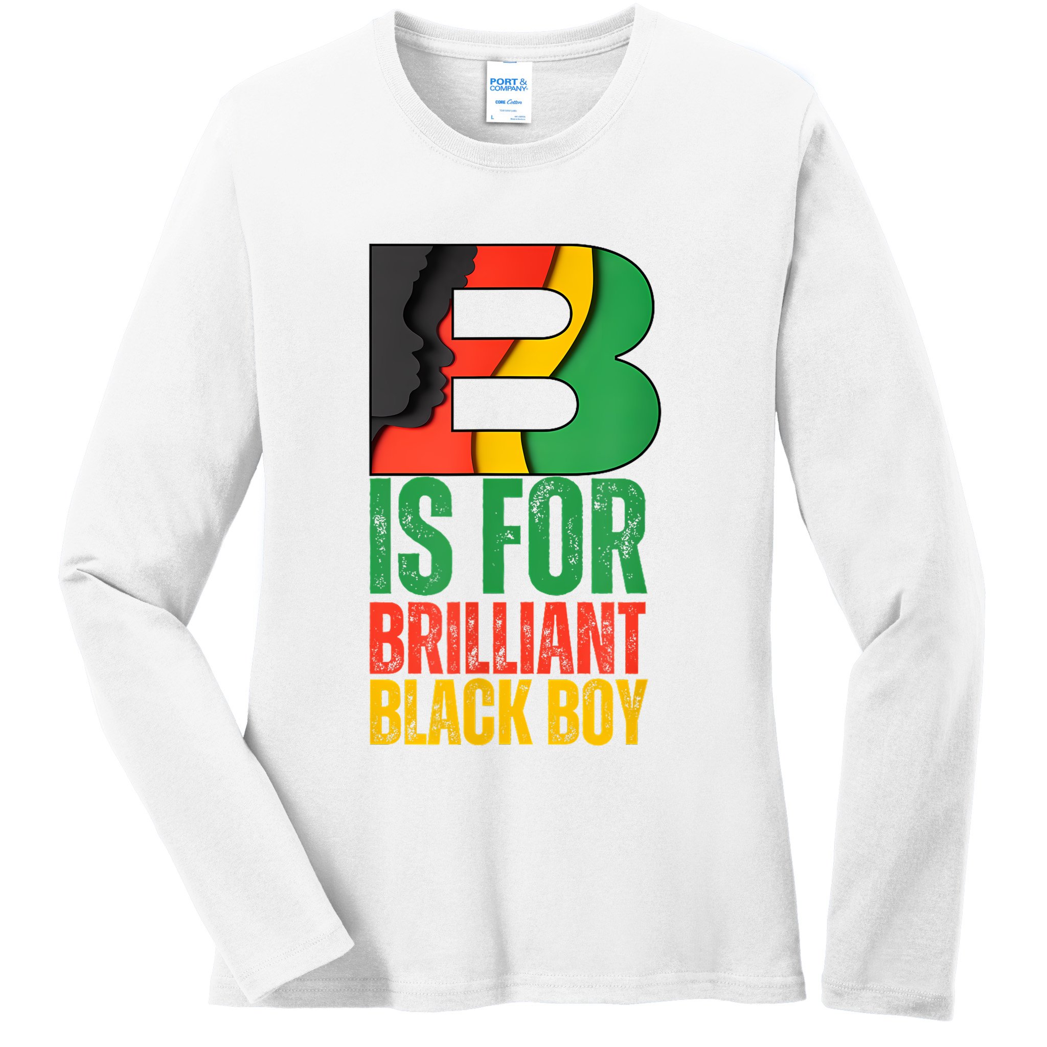 B Is For Brilliant Black Boy Black History Month Ladies Long Sleeve Shirt