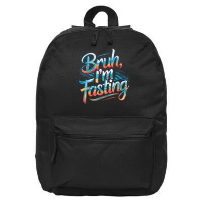 Brah I'm Fasting Funny Ramadan Mubarak  16 in Basic Backpack