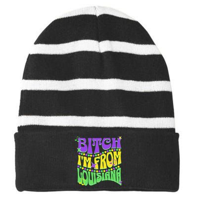 Bitch IM From Louisiana Mardi Gras Fleur De Lis Fat Tuesday Striped Beanie with Solid Band