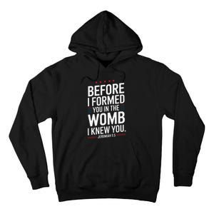 Before I Formed You In The Womb I Knew You Tall Hoodie