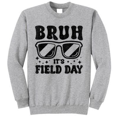 Bruh Its Field Day Teacher Happy Field Day Tall Sweatshirt