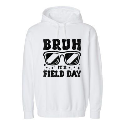 Bruh Its Field Day Teacher Happy Field Day Garment-Dyed Fleece Hoodie