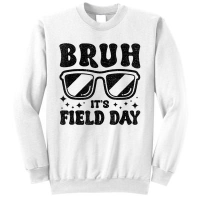 Bruh Its Field Day Teacher Happy Field Day Sweatshirt