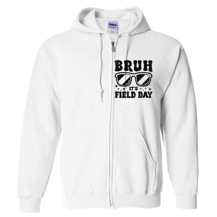 Bruh Its Field Day Teacher Happy Field Day Full Zip Hoodie