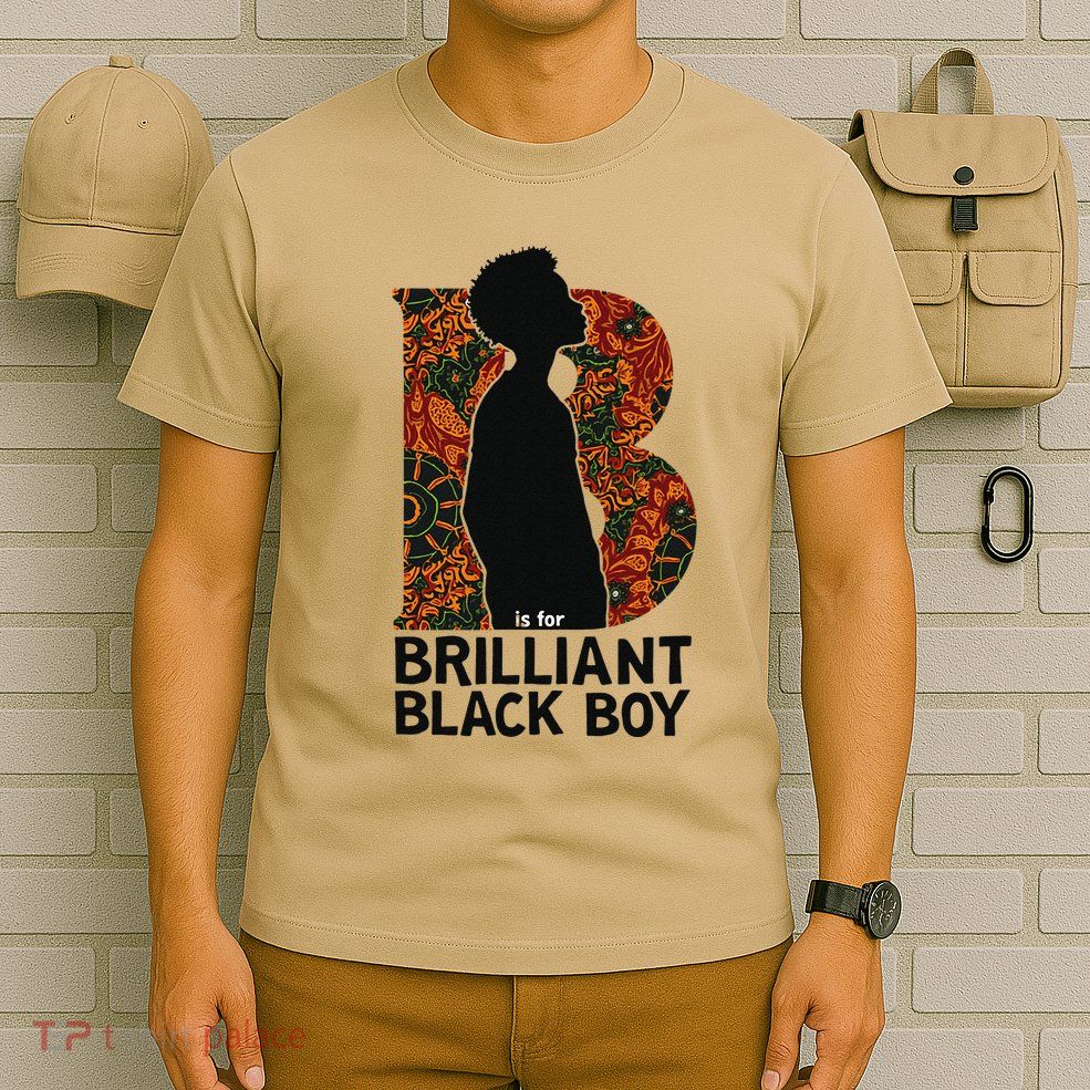 B Is For Brilliant Black Black History Month T-Shirt