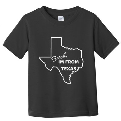 Bitch Im From Texas Funny State Outline Bbq Party Work Toddler T-Shirt