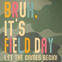 Bruh It's Field Day Let The Games Begin Field Trip Fun Day Legacy Tie Dye Trucker Hat