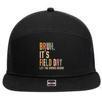 Bruh It's Field Day Let The Games Begin Field Trip Fun Day 7 Panel Mesh Trucker Snapback Hat