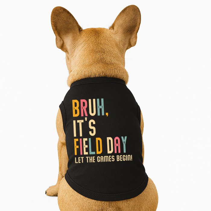 Bruh It's Field Day Let The Games Begin Field Trip Fun Day Doggie Tank