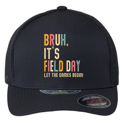 Bruh It's Field Day Let The Games Begin Field Trip Fun Day Flexfit Unipanel Trucker Cap