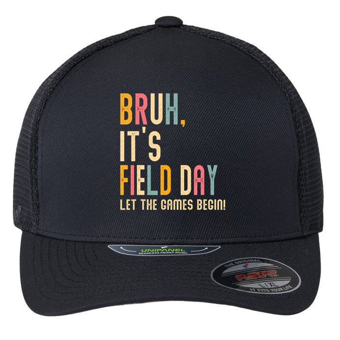Bruh It's Field Day Let The Games Begin Field Trip Fun Day Flexfit Unipanel Trucker Cap