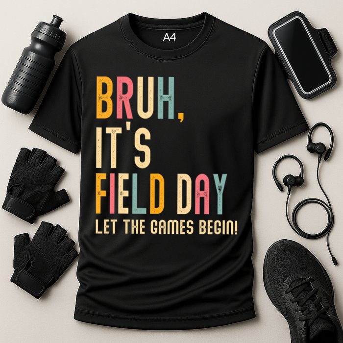 Bruh It's Field Day Let The Games Begin Field Trip Fun Day Performance Shirt