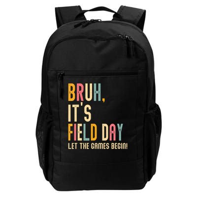 Bruh It's Field Day Let The Games Begin Field Trip Fun Day Backpack