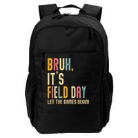 Bruh It's Field Day Let The Games Begin Field Trip Fun Day Backpack