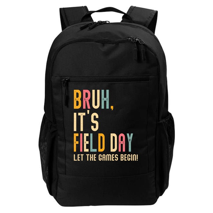 Bruh It's Field Day Let The Games Begin Field Trip Fun Day Backpack