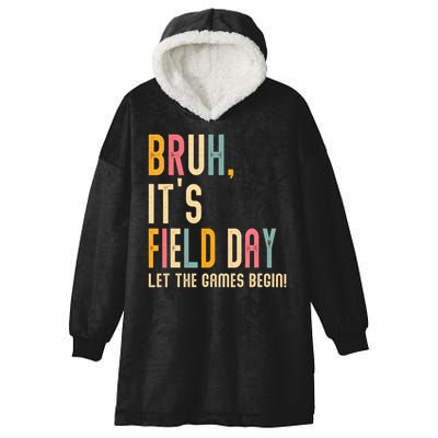 Bruh It's Field Day Let The Games Begin Field Trip Fun Day Hooded Wearable Blanket