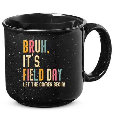 Bruh It's Field Day Let The Games Begin Field Trip Fun Day 15oz Campfire Ceramic Mug